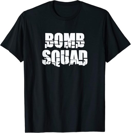 Bomb Squad T Shirt